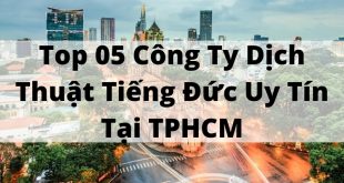 Top 05 Prestigious German Translation Company in Ho Chi Minh City