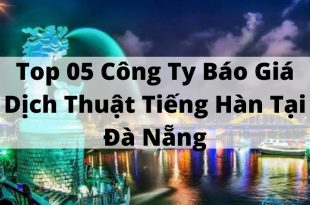Top 05 Korean Translation Quotation Company in Da Nang
