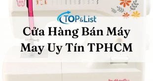 Top 6 cửa hàng bán máy may uy tín nhất Tp.Hồ Chí Minh
