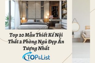 Top 20 Mẫu Thiết Kế Nội Thất 2 Phòng Ngủ Đẹp Ấn Tượng Nhất