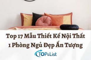 Top 17 Mẫu Thiết Kế Nội Thất 1 Phòng Ngủ Đẹp Ấn Tượng