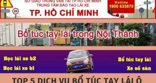 - Top 5 Dịch Vụ Bổ Túc Tay Lái Ô Tô (Thuê Thầy & Xe) Uy Tín HCM
