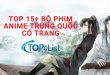 - Top 15+ historical Chinese anime movies