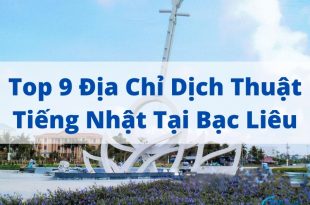 Top 9 Japanese Translation Addresses in Bac Lieu