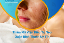 - Top 6 Thẩm Mỹ Viện Điều Trị Sẹo Quận Bình Thạnh Hiệu Quả Nhất