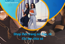 Top 9+ Shop thời trang nữ đẹp, rẻ chị em chia sẻ