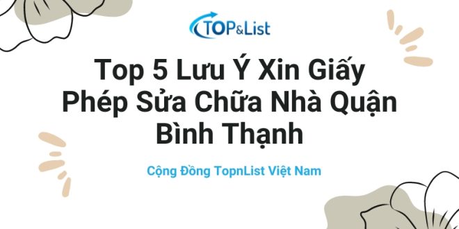 Top 5 Lưu Ý Xin Giấy Phép Sửa Chữa Nhà Quận Bình Thạnh