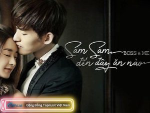 Sam Sam Tới Rồi - Boss & Me - Phim ngôn tình Trung Quốc