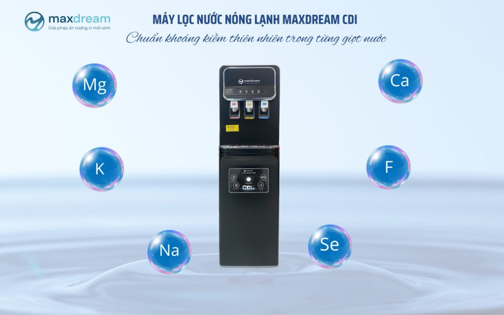 Maxdream giữ lại được các khoáng chất và chất điện giải tự nhiên trong nước