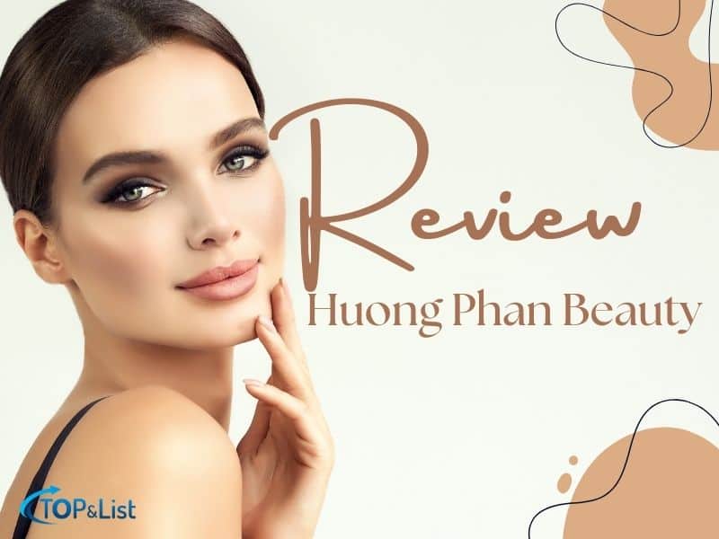 Review Huong Phan Beauty Academy Uy Tín, Chất Lượng